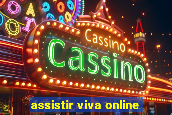 assistir viva online